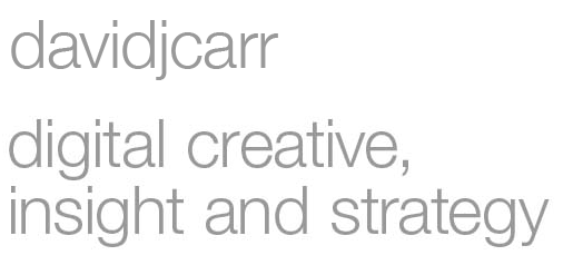 davidjcarr digital creative, insight, strategy